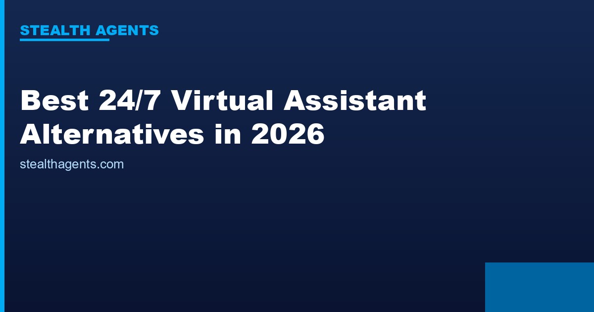 Best 24/7 Virtual Assistant Alternatives in 2026: Top Services Compared