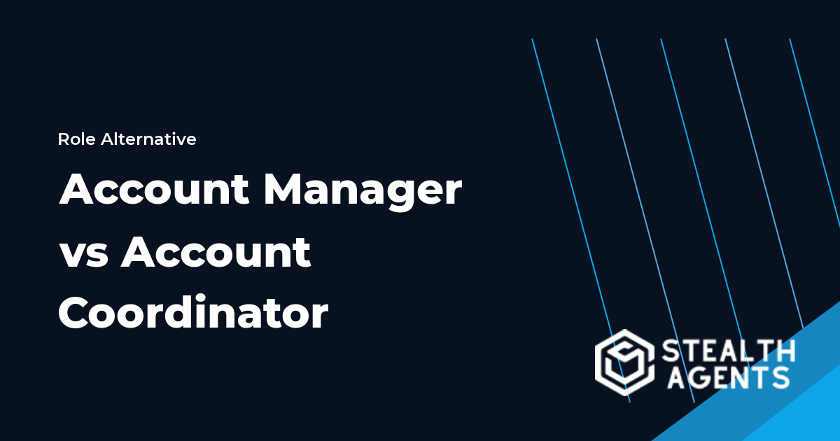 Account Manager vs Account Coordinator role comparison
