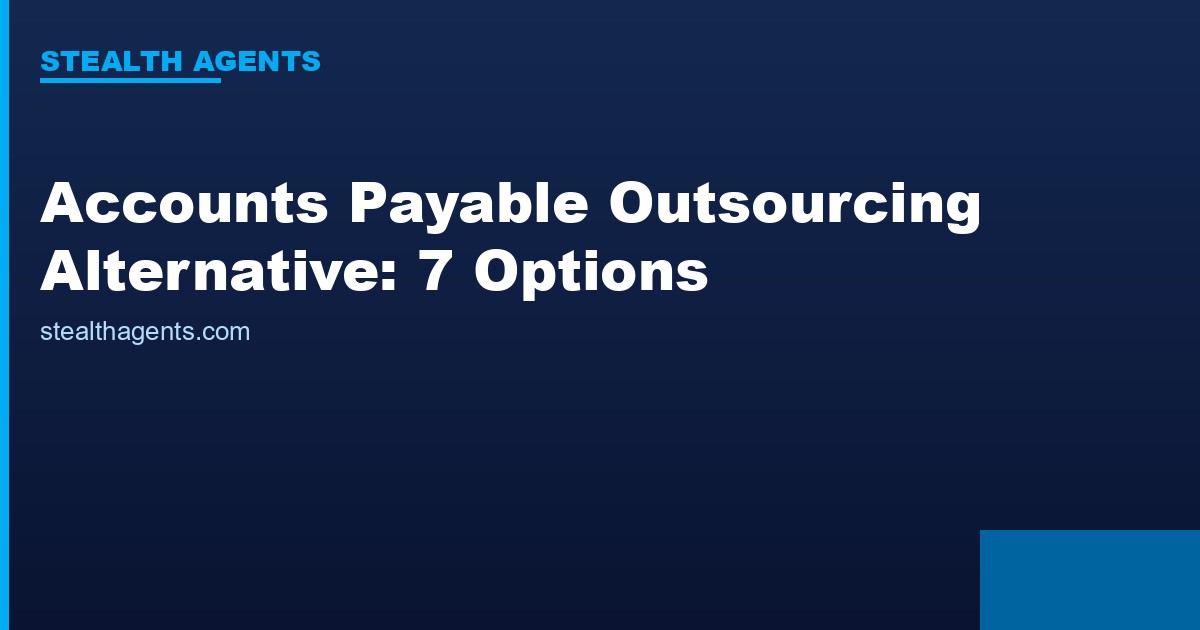 Accounts payable outsourcing alternative models compared for finance teams