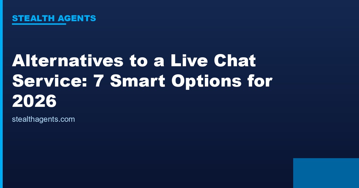 Alternatives to a live chat service compared for 2026