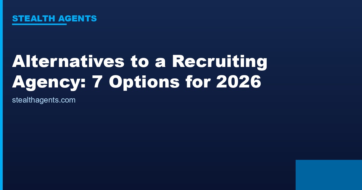 Alternatives to a recruiting agency compared for 2026