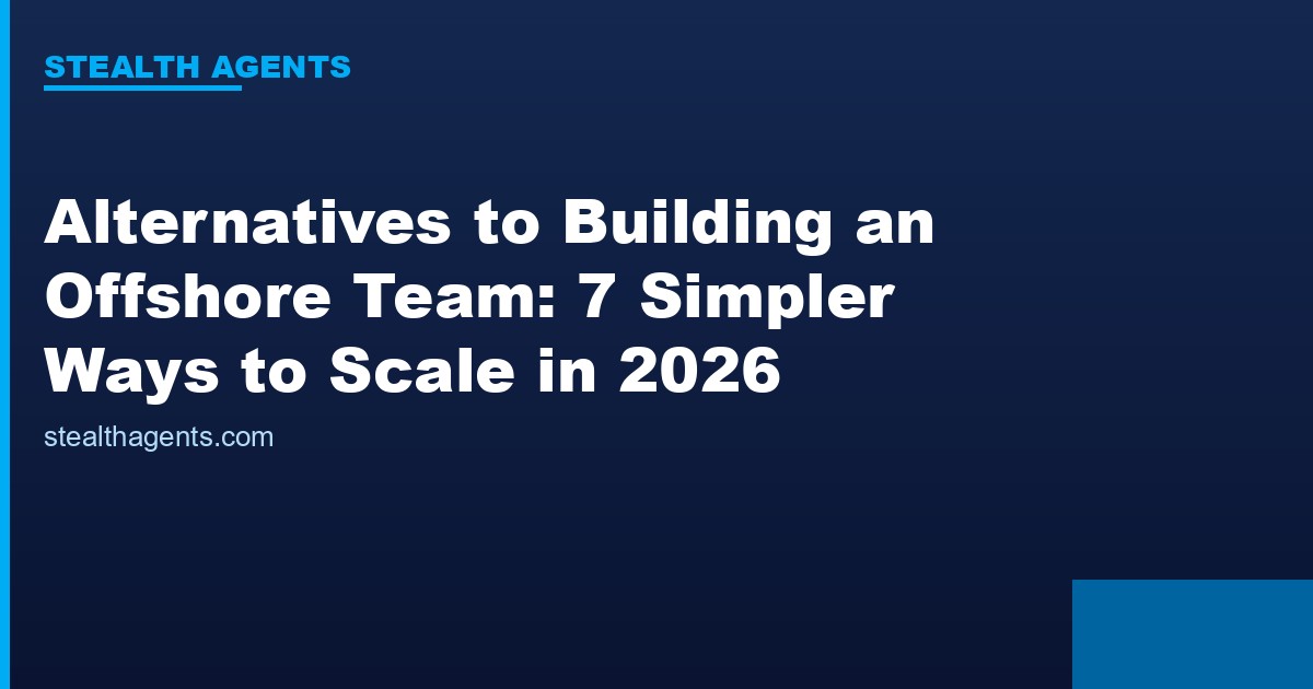 Alternatives to building an offshore team compared for 2026