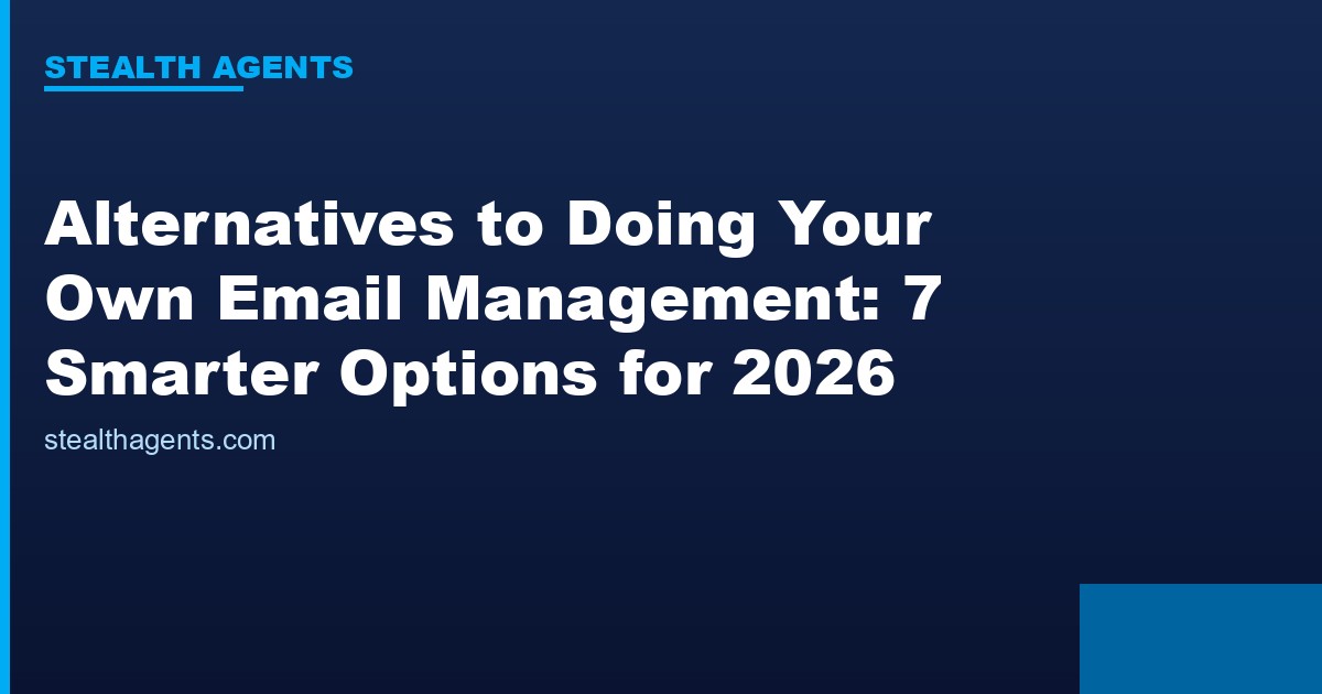 Alternatives to doing your own email management compared for 2026