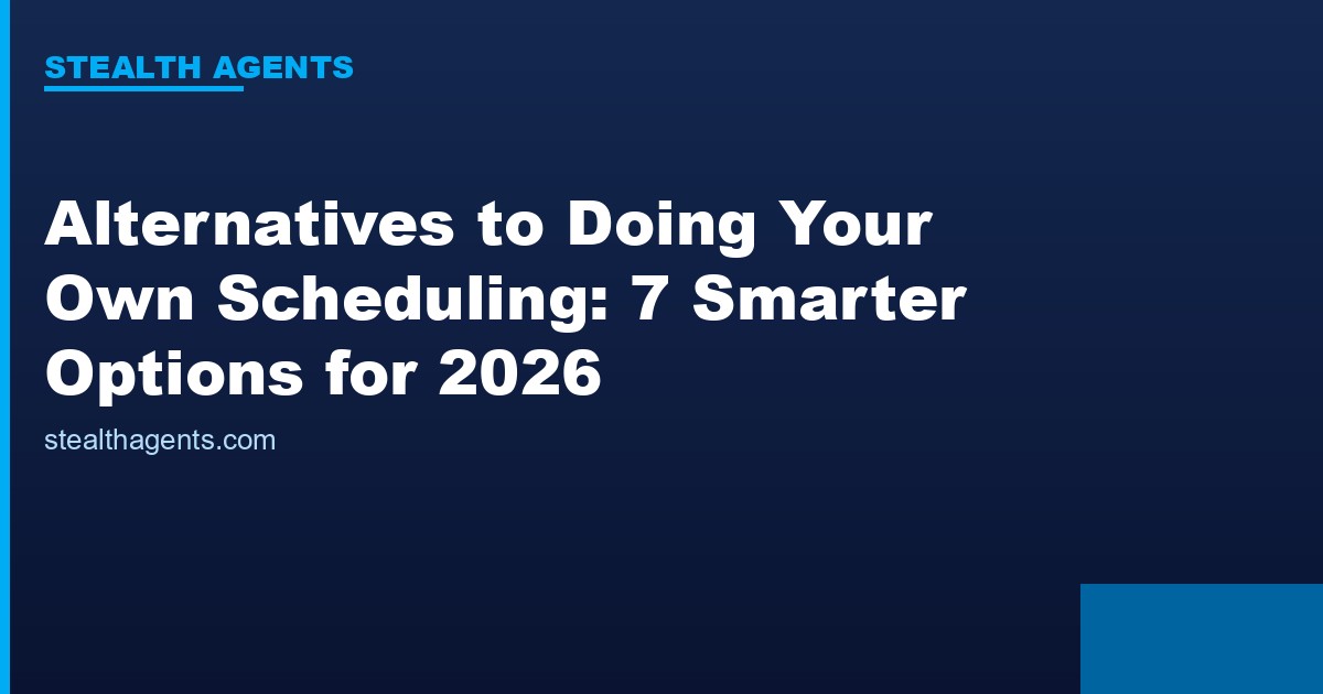 Alternatives to doing your own scheduling compared for 2026