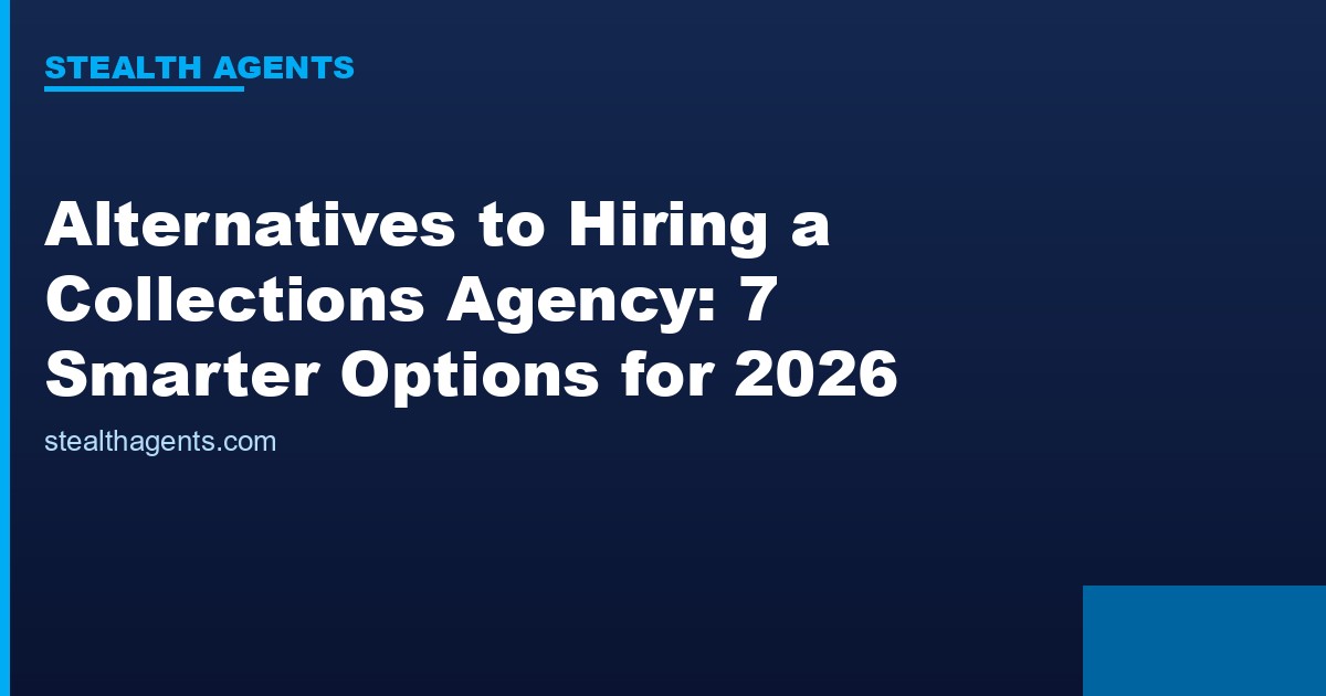 Alternatives to hiring a collections agency compared for 2026
