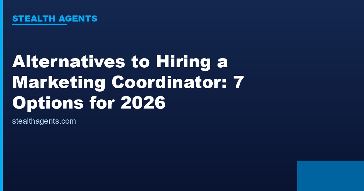 Alternatives to hiring a marketing coordinator compared for 2026