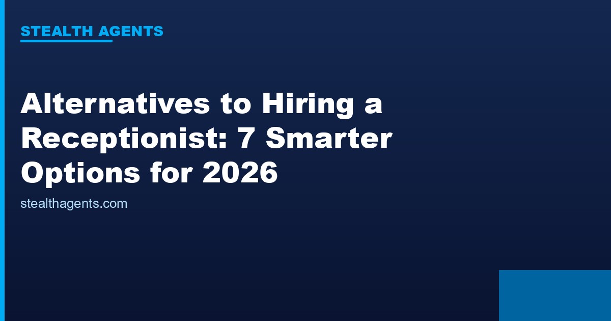 Alternatives to hiring a receptionist compared for 2026