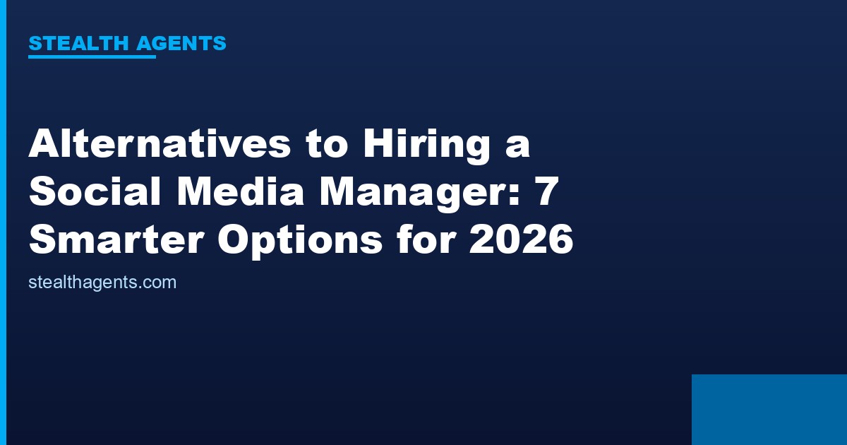 Alternatives to hiring a social media manager compared for 2026