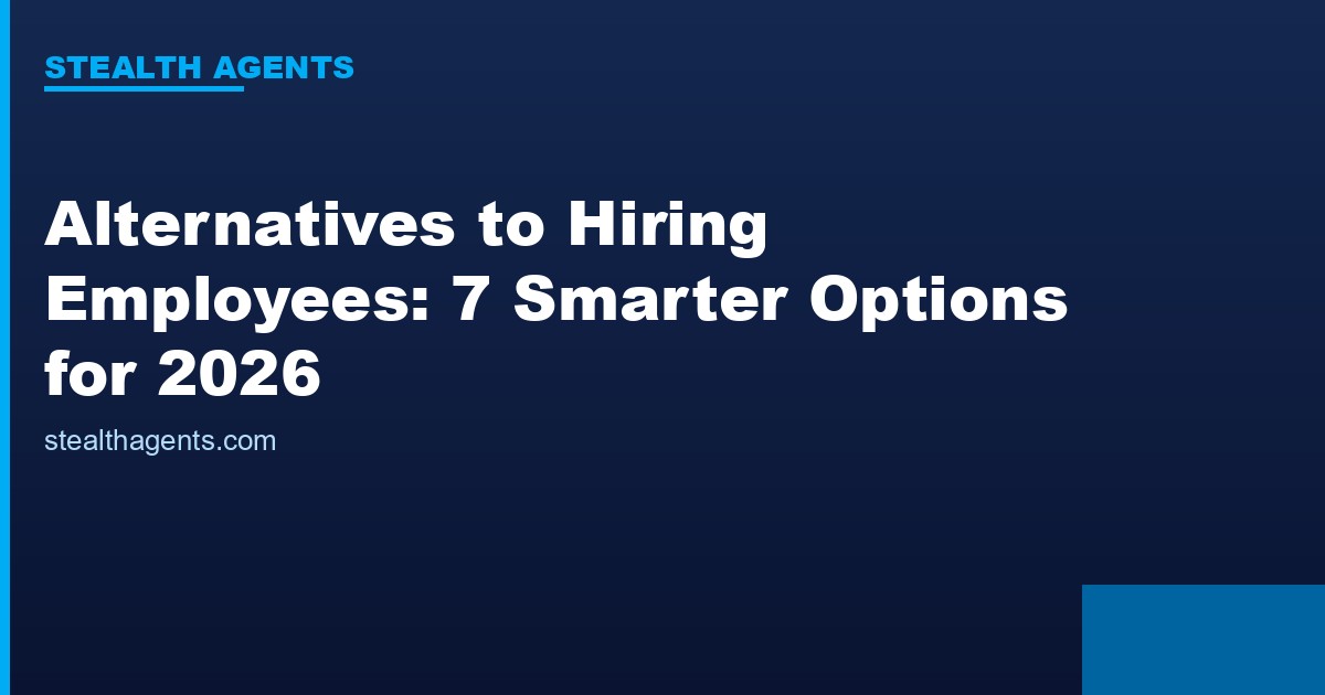 Alternatives to hiring employees compared for 2026