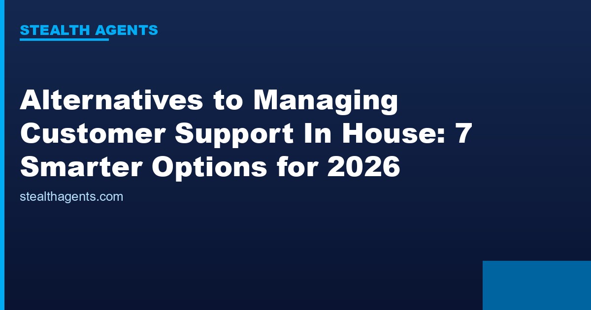 Alternatives to Managing Customer Support In House options compared for 2026