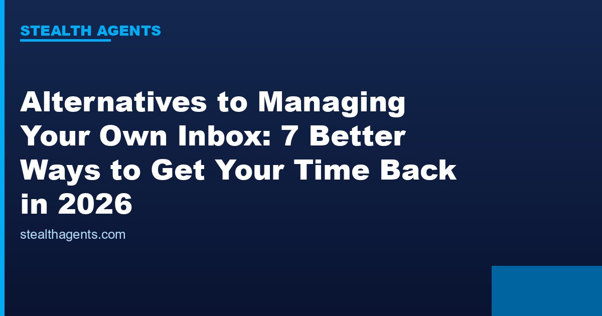 Alternatives to managing your own inbox compared for 2026