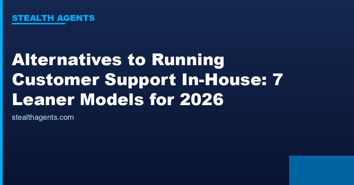 Alternatives to running customer support in-house compared for 2026