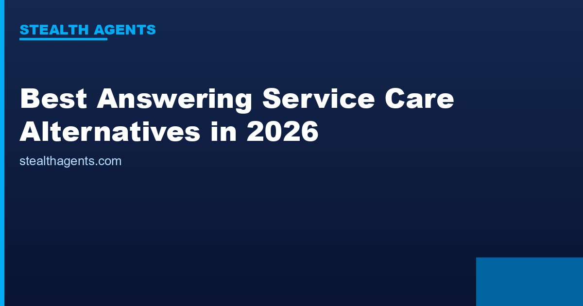 Best Answering Service Care Alternatives in 2026: Top Services Compared