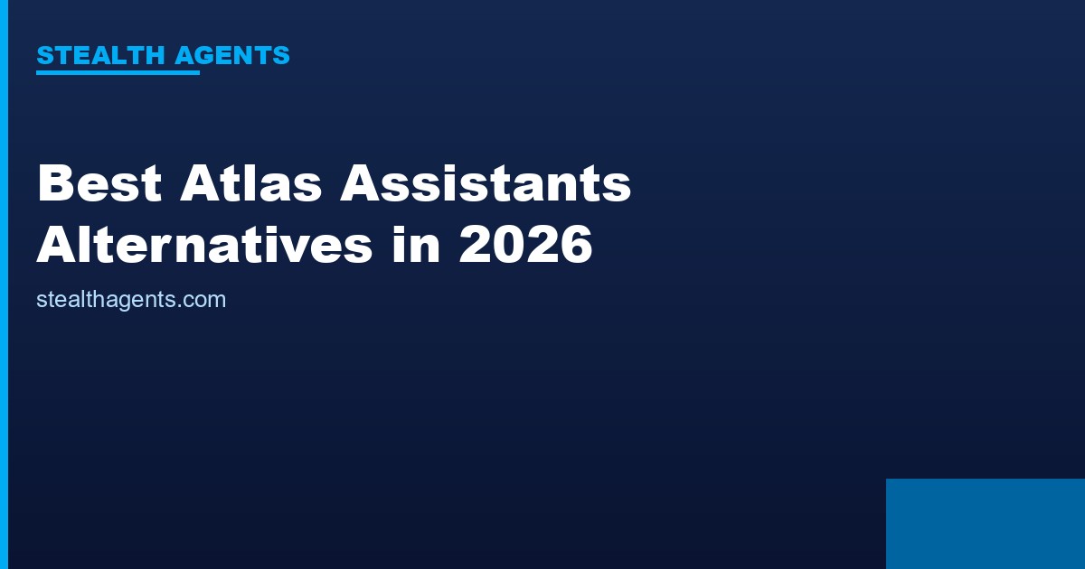 Best Atlas Assistants Alternatives in 2026: Top Services Compared