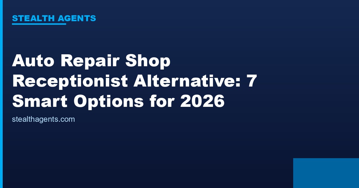 Auto repair shop receptionist alternative options compared for 2026