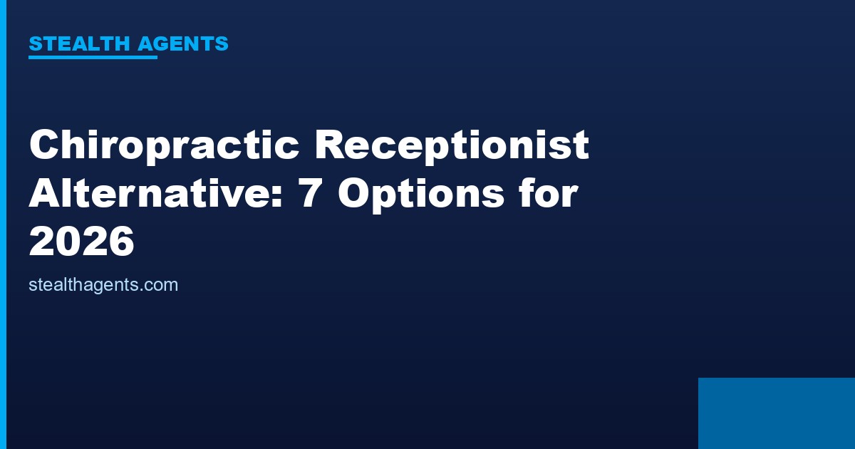 Chiropractic receptionist alternative options compared for 2026