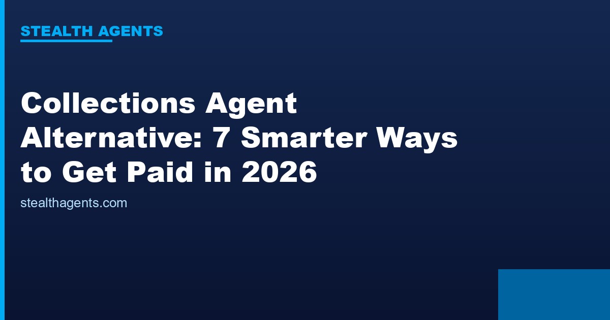 Collections agent alternative options compared for 2026