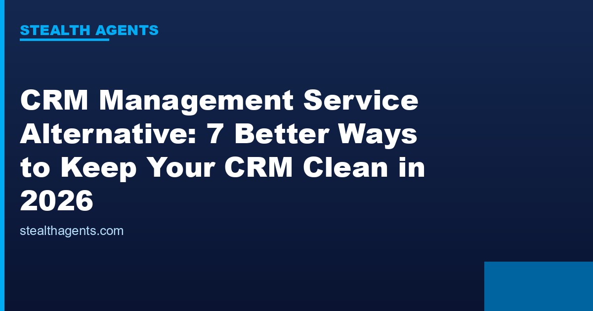 CRM management service alternative options compared for 2026