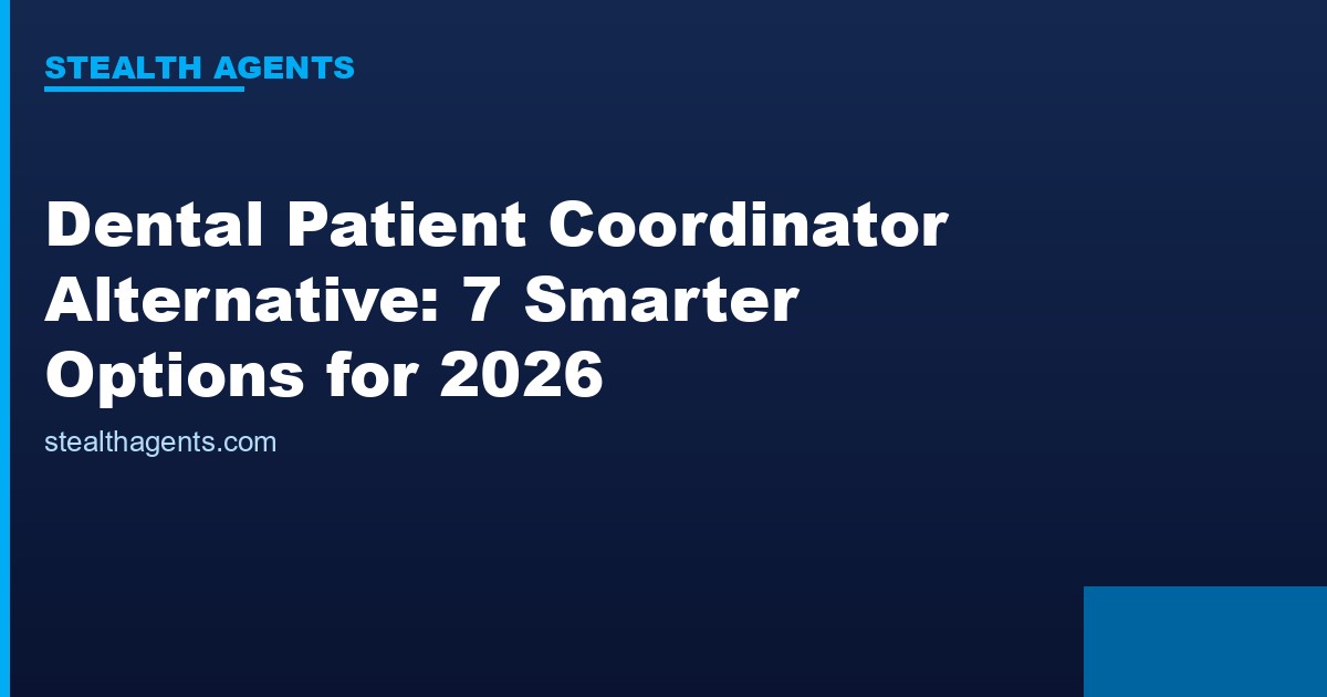 Dental Patient Coordinator Alternative options compared for 2026