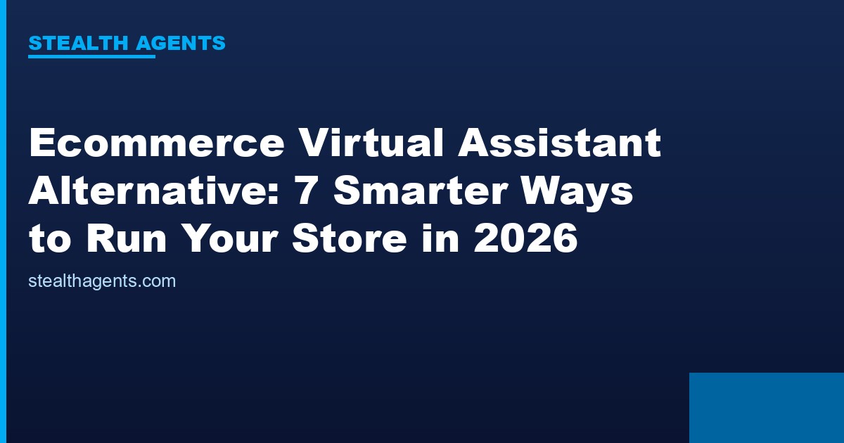Ecommerce virtual assistant alternative options compared for 2026