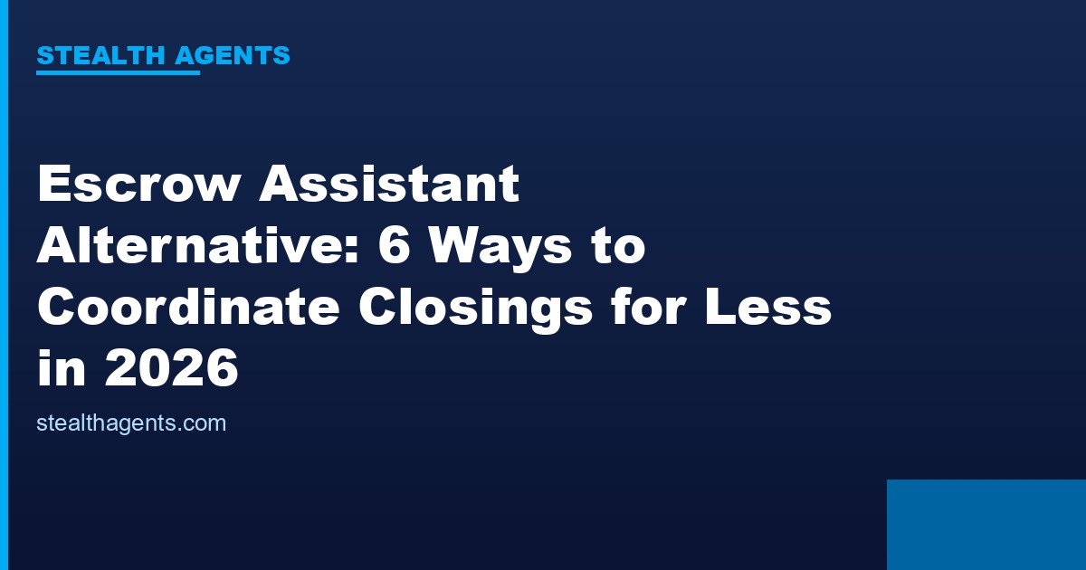 Escrow assistant alternative options compared for 2026
