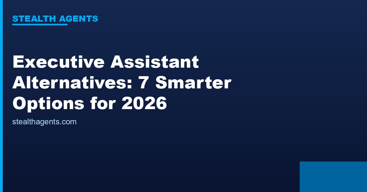 Executive Assistant Alternatives options compared for 2026