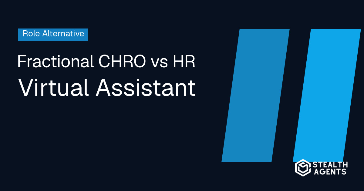 Fractional CHRO vs HR Virtual Assistant