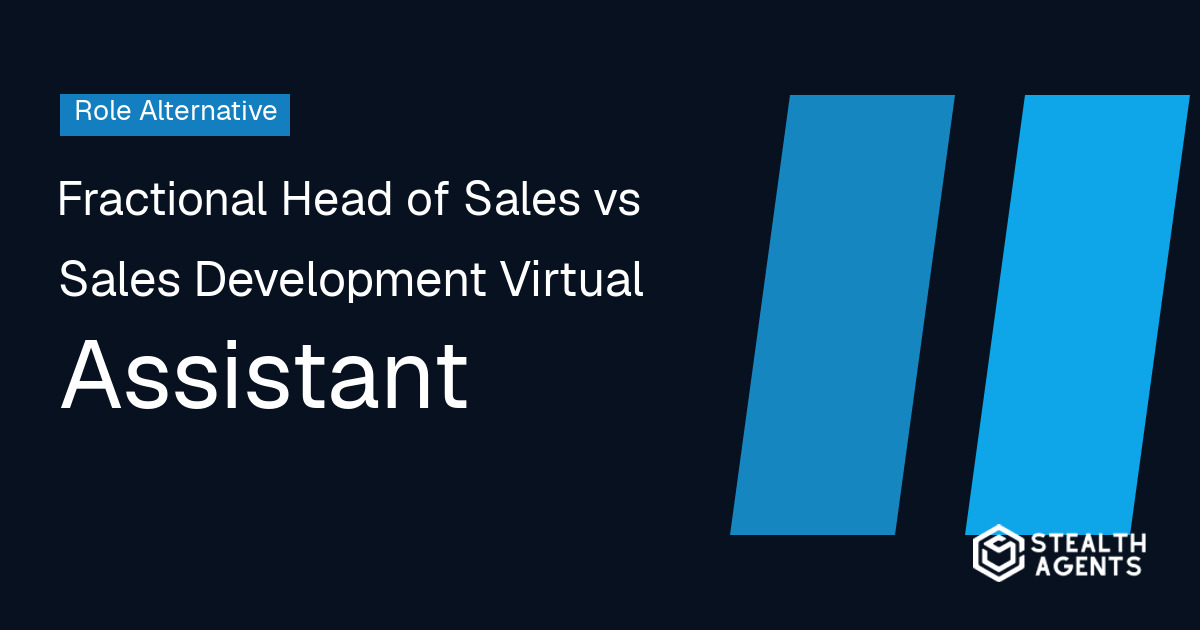 Fractional Head of Sales vs Sales Development Virtual Assistant
