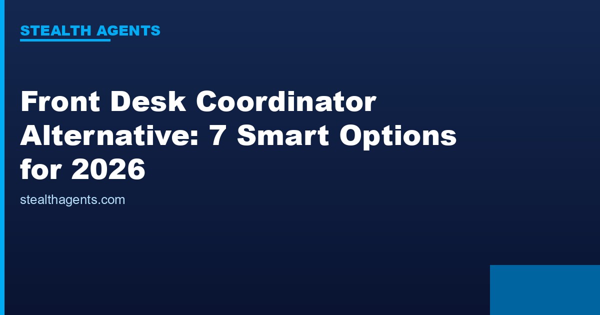 Front desk coordinator alternative options compared for 2026