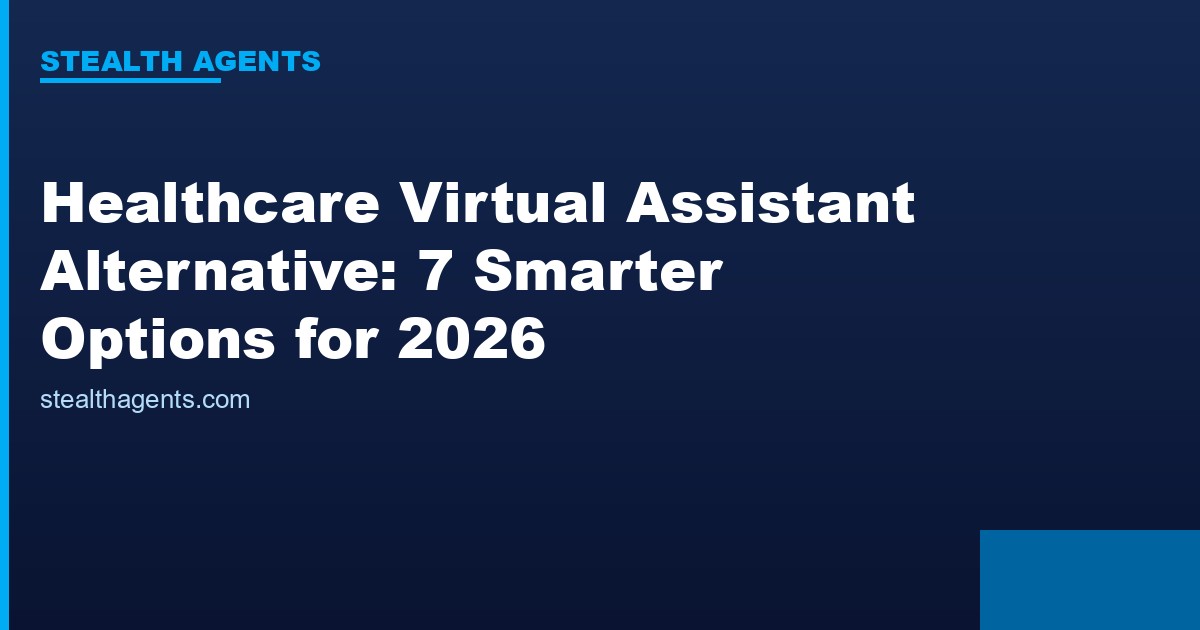 Healthcare virtual assistant alternative options compared for 2026