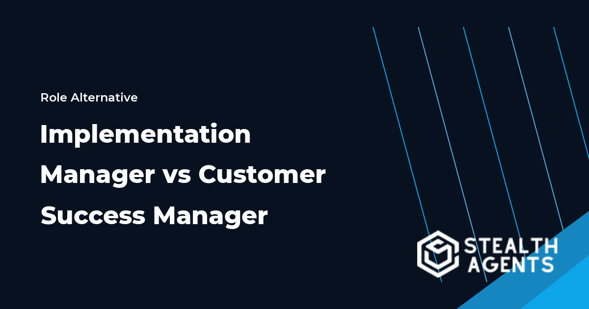 Implementation Manager vs Customer Success Manager role comparison