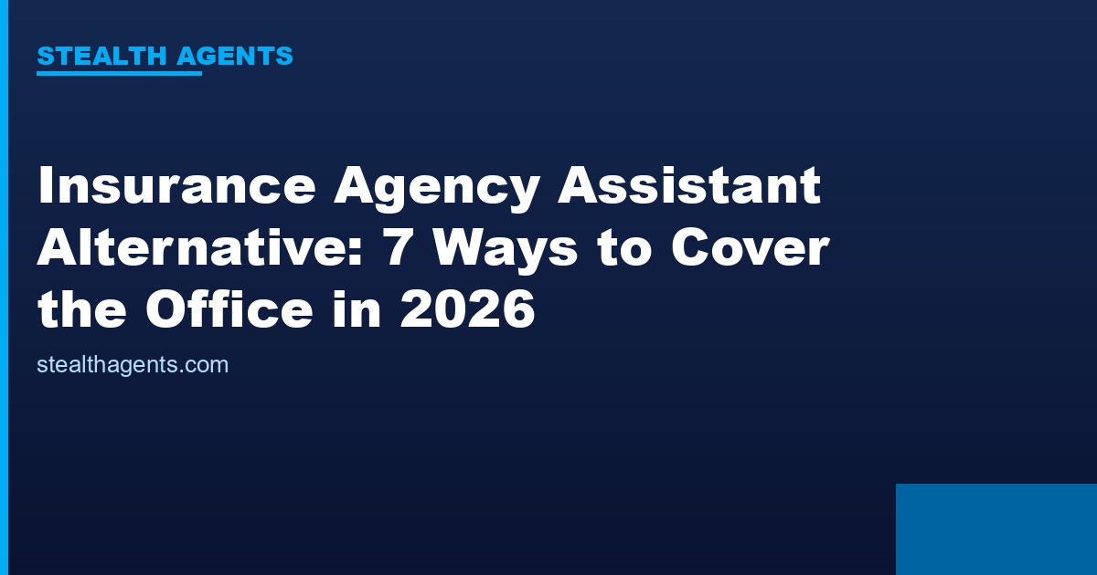 Insurance agency assistant alternative options compared for 2026
