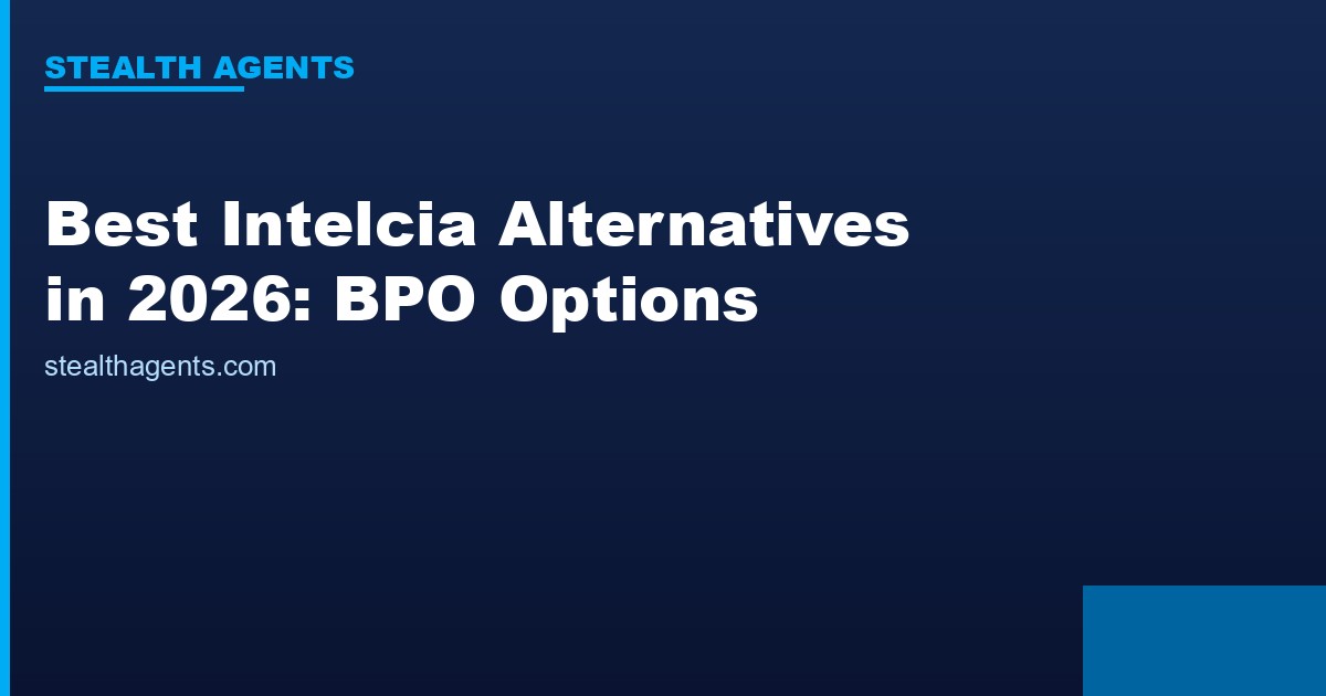 Best Intelcia Alternatives in 2026: BPO Options