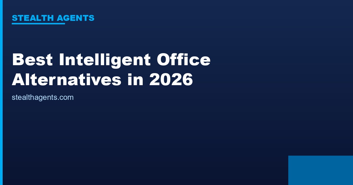 Best Intelligent Office Alternatives in 2026: Top Services Compared