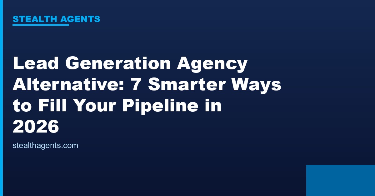 Lead generation agency alternative options compared for 2026