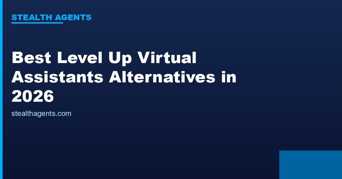 Best Level Up Virtual Assistants Alternatives in 2026: Top Services Compared
