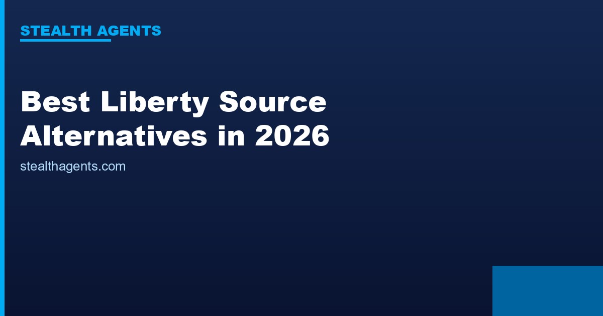 Best Liberty Source Alternatives in 2026: Top Services Compared