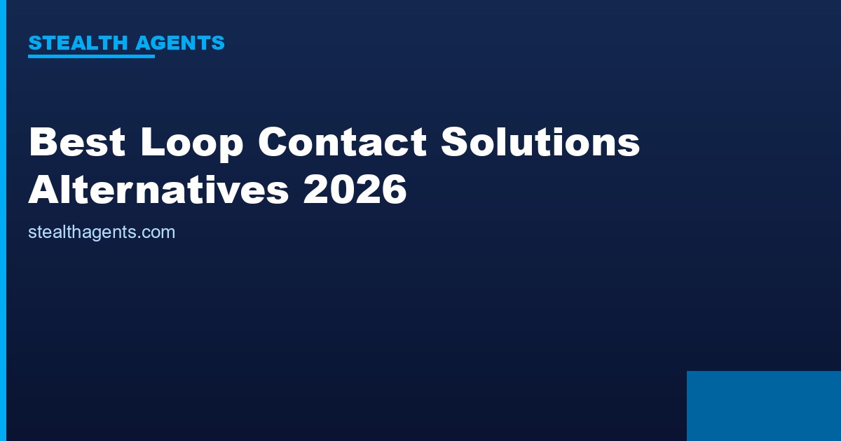 Best Loop Contact Solutions Alternatives 2026