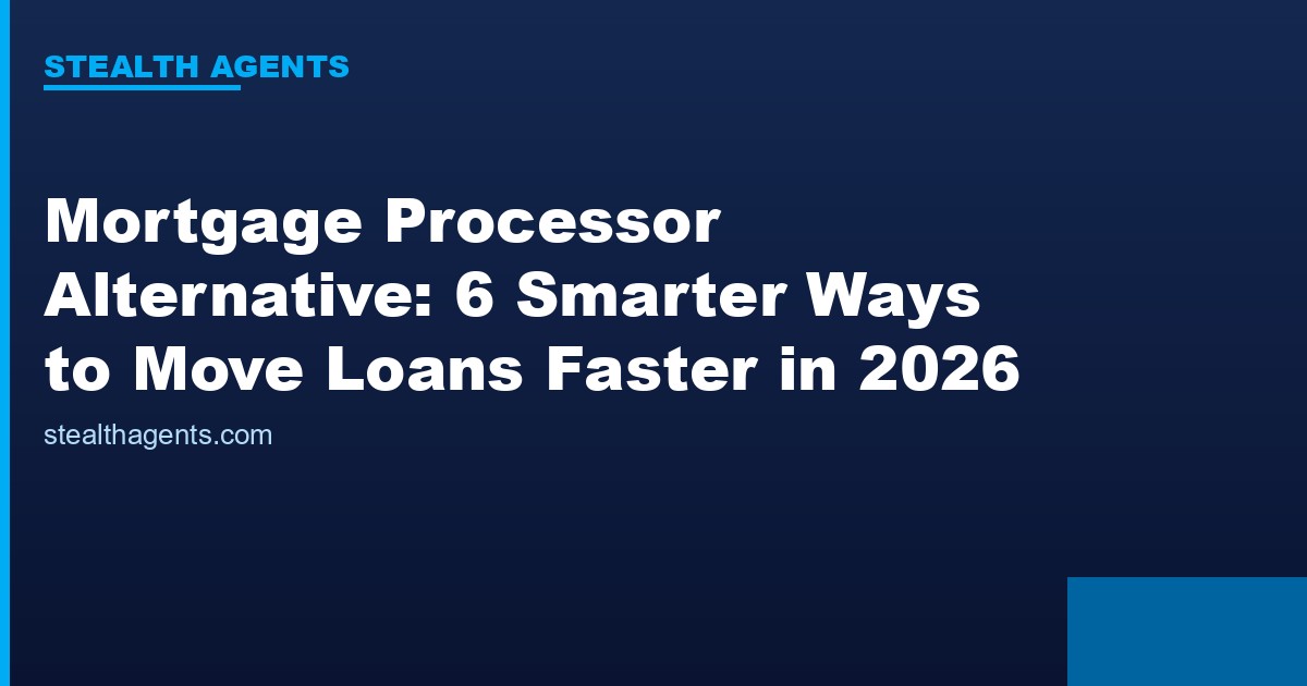 Mortgage processor alternative options compared for 2026