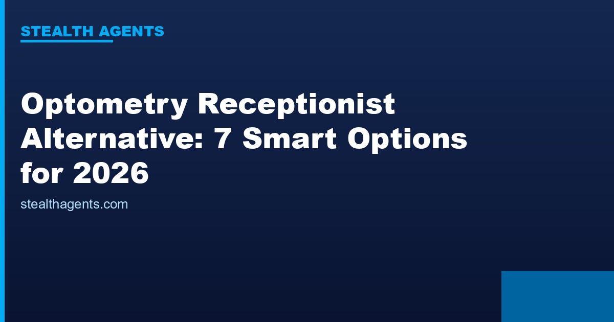 Optometry receptionist alternative options compared for 2026