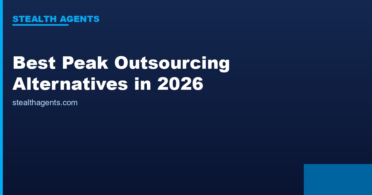 Best Peak Outsourcing Alternatives in 2026: Top Services Compared