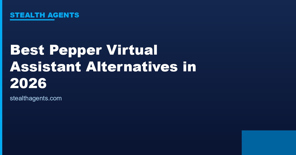Best Pepper Virtual Assistant Alternatives in 2026: Top Services Compared