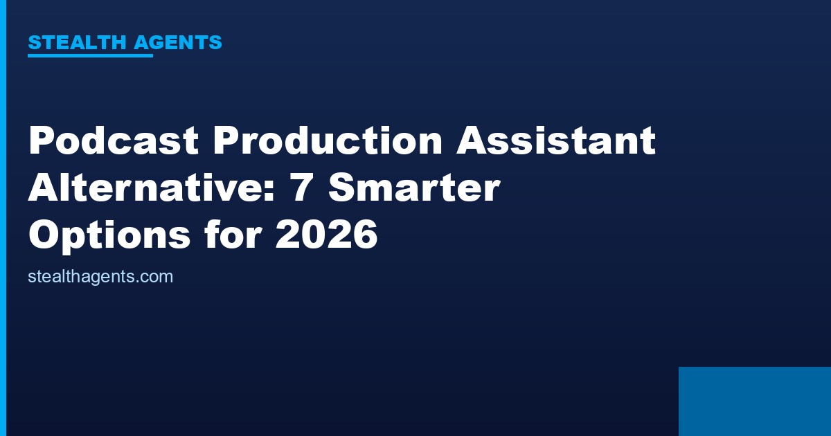Podcast production assistant alternative options compared for 2026