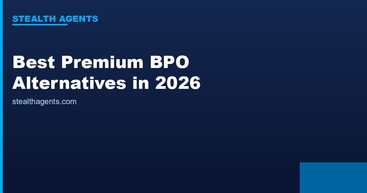 Best Premium BPO Alternatives in 2026: Top Services Compared