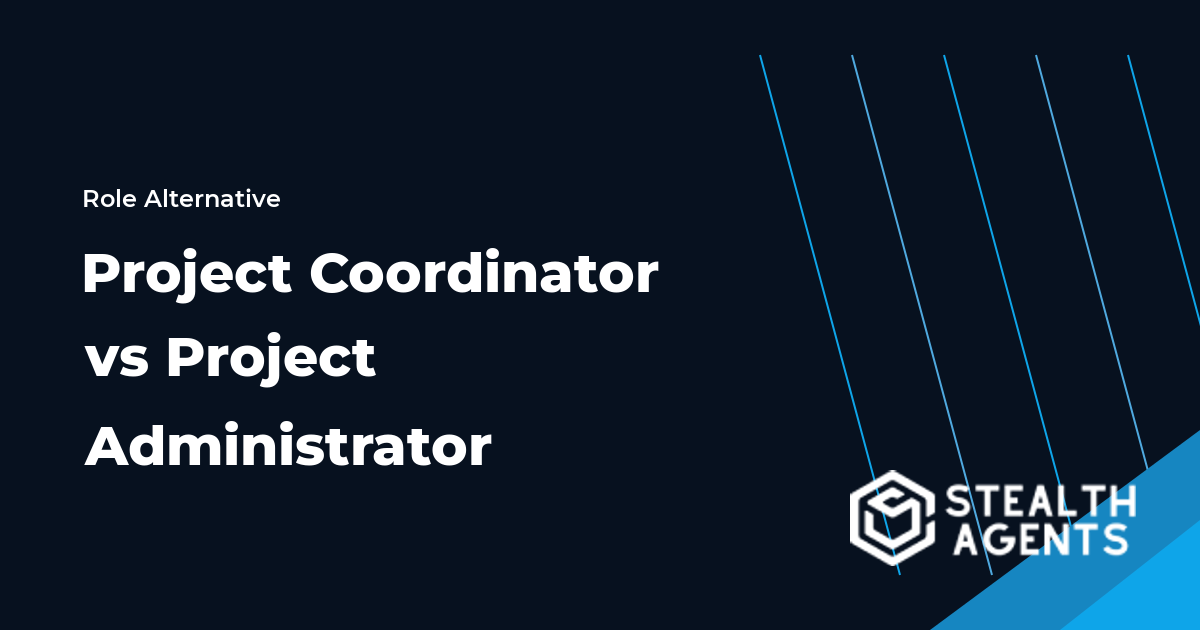Project Coordinator vs Project Administrator role comparison