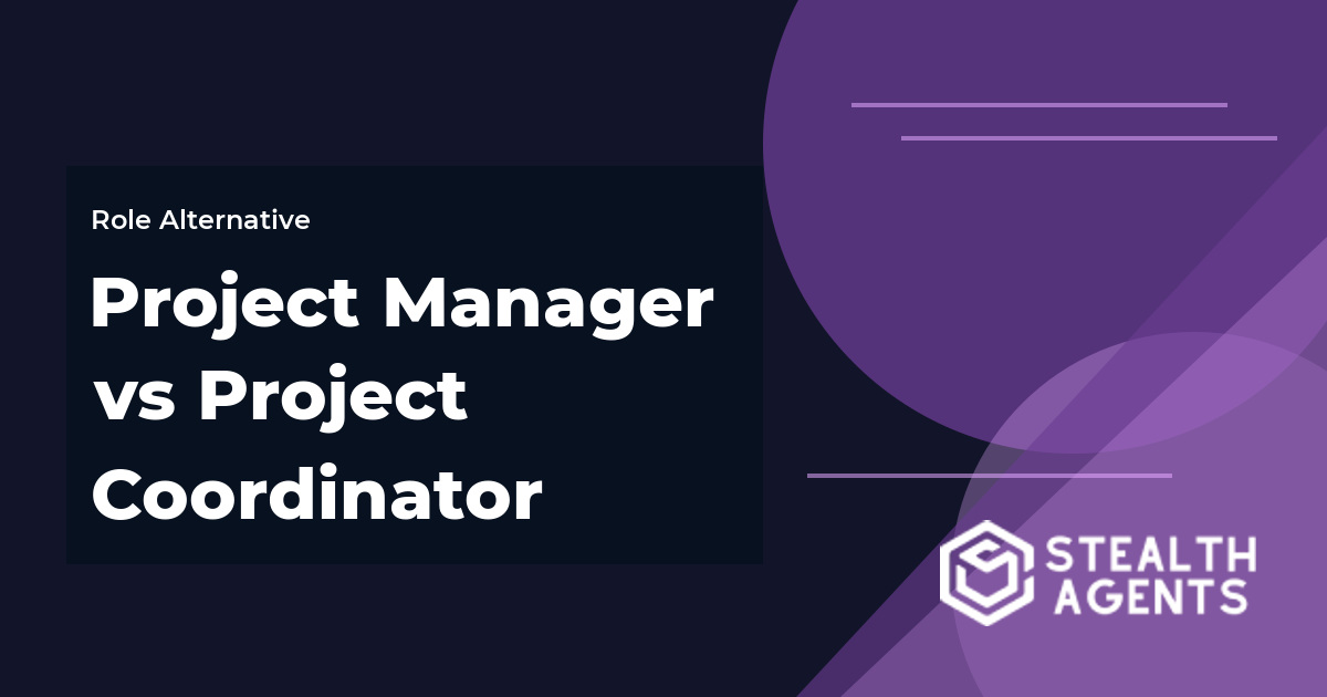 Project Manager vs Project Coordinator role comparison
