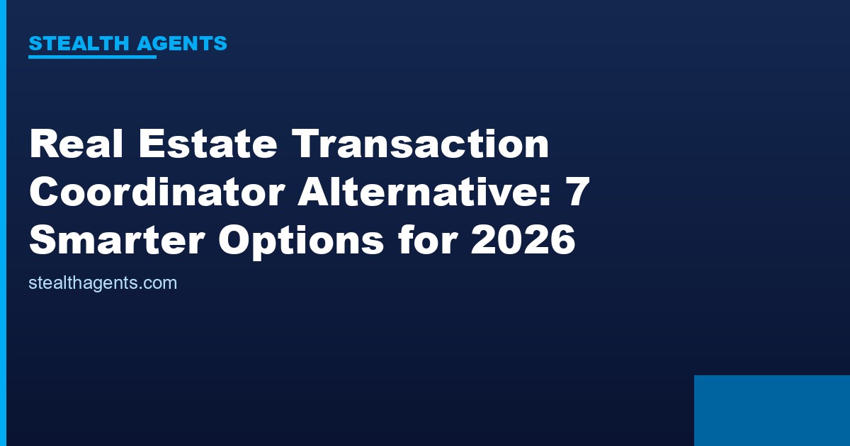 Real estate transaction coordinator alternative options compared for 2026