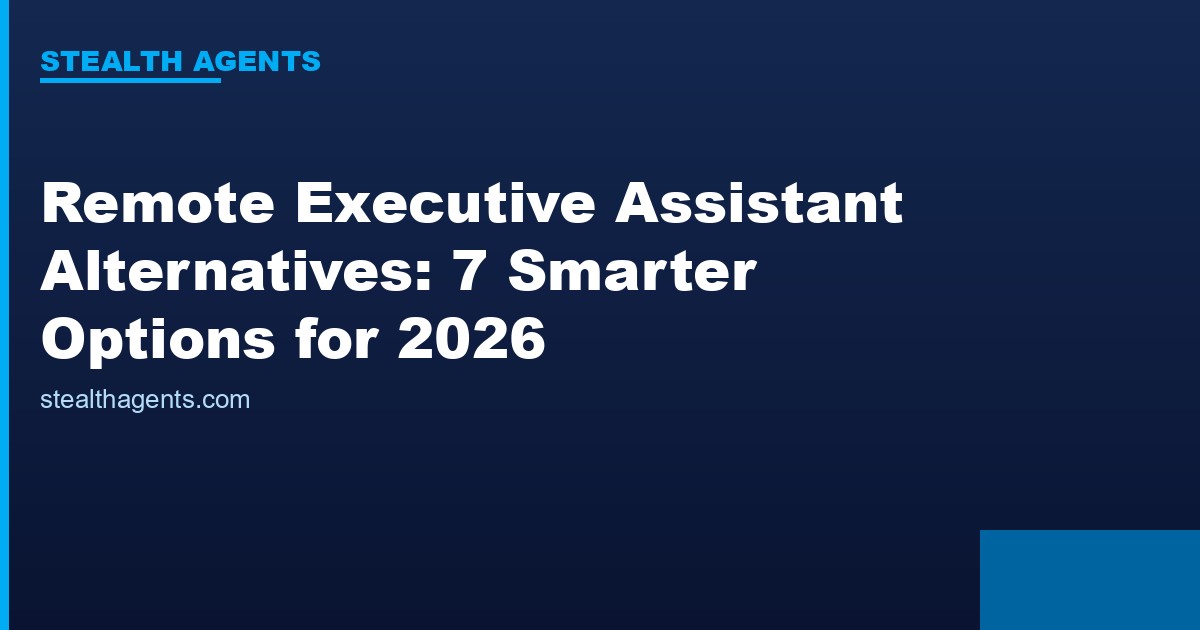 Remote Executive Assistant Alternatives options compared for 2026
