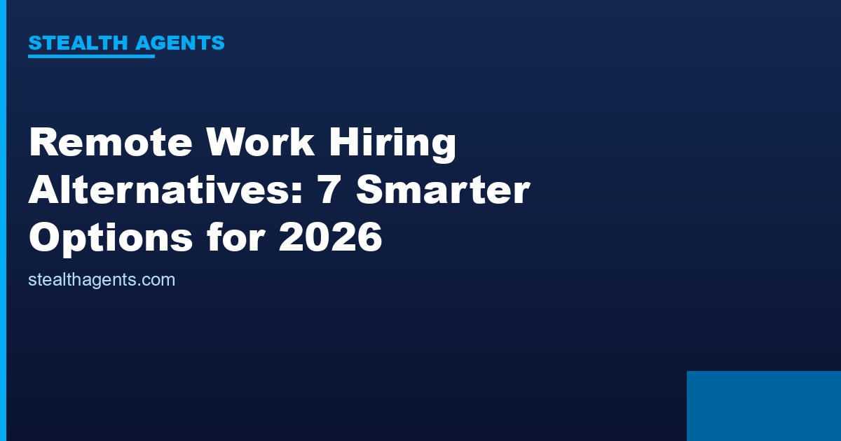 Remote Work Hiring Alternatives options compared for 2026