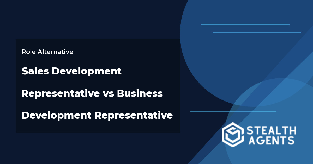 Sales Development Representative vs Business Development Representative role comparison